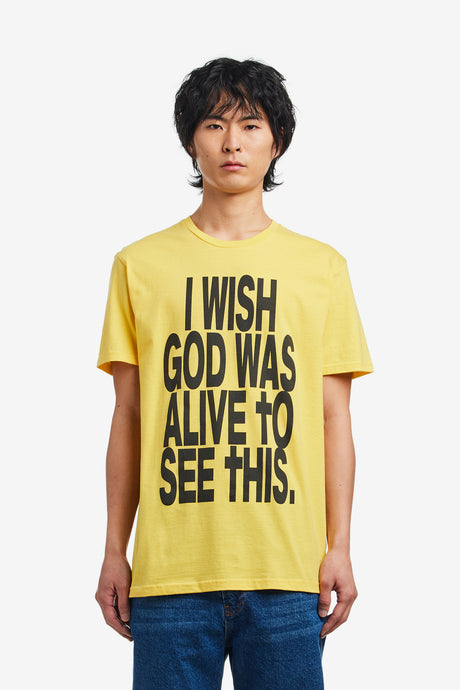 I WISH GOD WAS ALIVE TO SEE THIS SS TEE